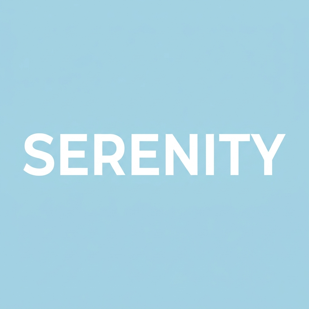 The word 'SERENITY' written large and centered on a solid li
