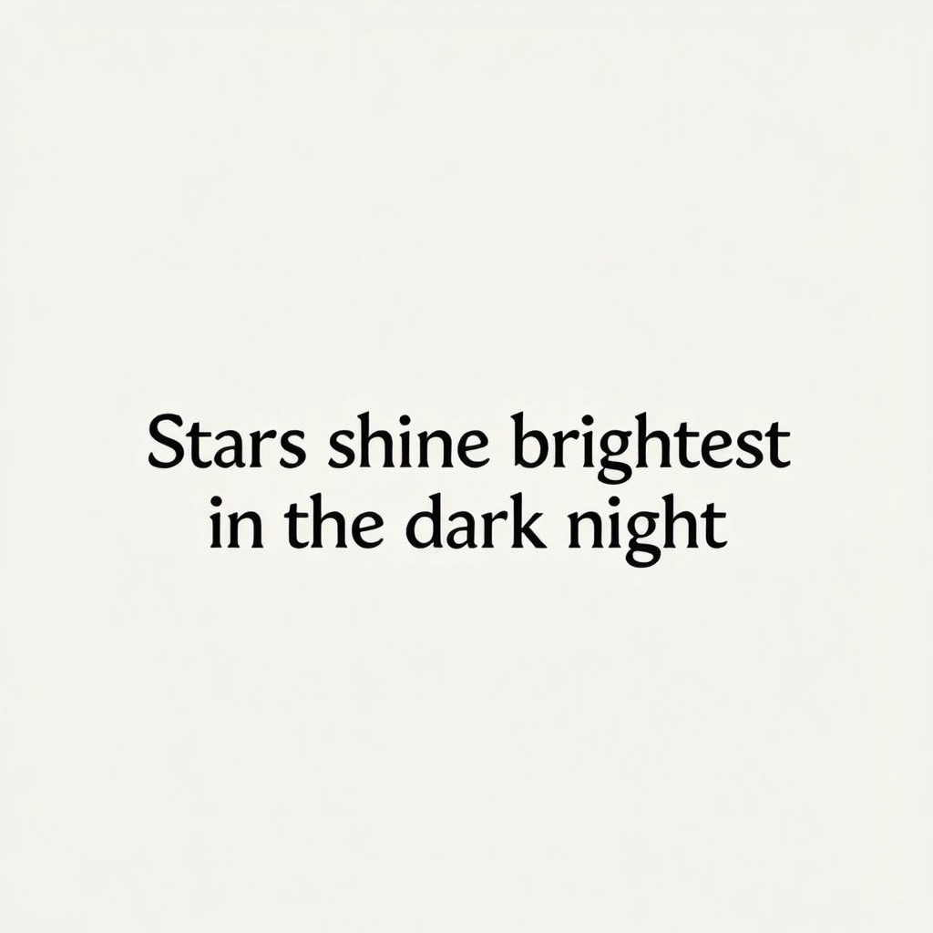 'Stars shine brightest in the dark night' displayed on a cle