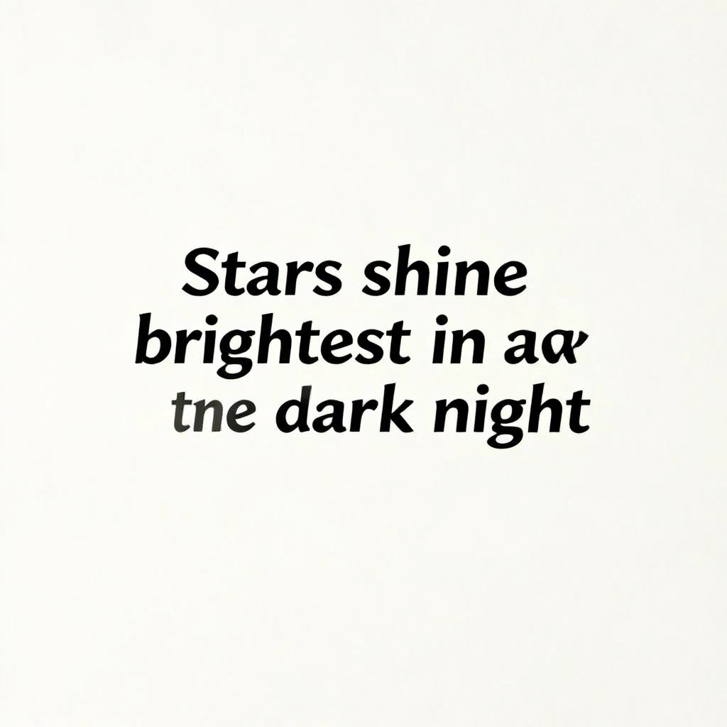 'Stars shine brightest in the dark night' displayed on a cle