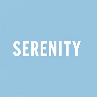 The word 'SERENITY' written large and centered on a solid li