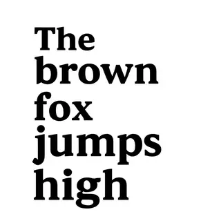 The sentence 'The quick brown fox jumps high' in clean black