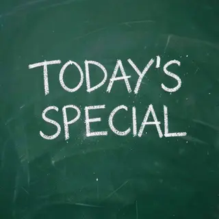 The phrase 'TODAY'S SPECIAL' written in white chalk on a dar
