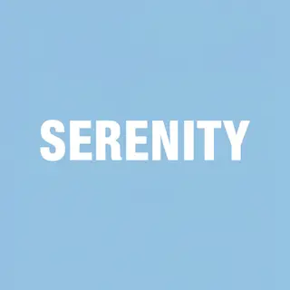 The word 'SERENITY' written large and centered on a solid li