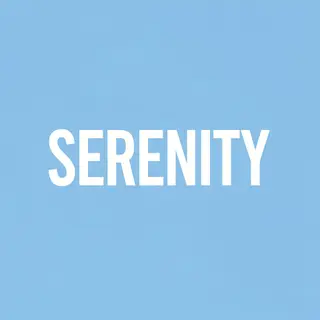 The word 'SERENITY' written large and centered on a solid li