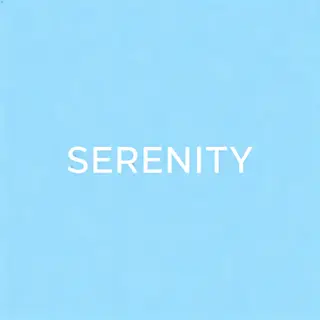 The word 'SERENITY' written large and centered on a solid li