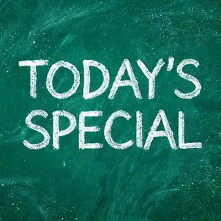 The phrase 'TODAY'S SPECIAL' written in white chalk on a dar