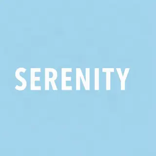 The word 'SERENITY' written large and centered on a solid li