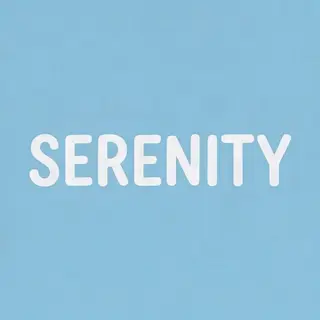 The word 'SERENITY' written large and centered on a solid li
