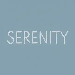 The word 'SERENITY' written large and centered on a solid li
