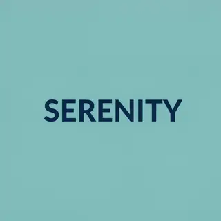 The word 'SERENITY' written large and centered on a solid li