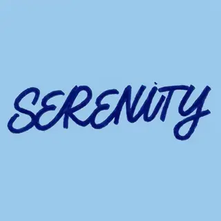 The word 'SERENITY' written large and centered on a solid li