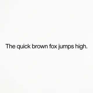 The sentence 'The quick brown fox jumps high' in clean black