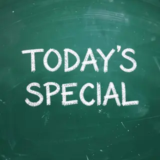 The phrase 'TODAY'S SPECIAL' written in white chalk on a dar