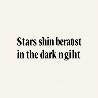 'Stars shine brightest in the dark night' displayed on a cle