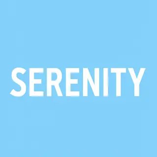 The word 'SERENITY' written large and centered on a solid li