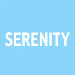 The word 'SERENITY' written large and centered on a solid li