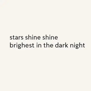 'Stars shine brightest in the dark night' displayed on a cle