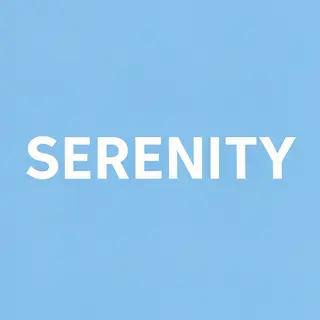 The word 'SERENITY' written large and centered on a solid li