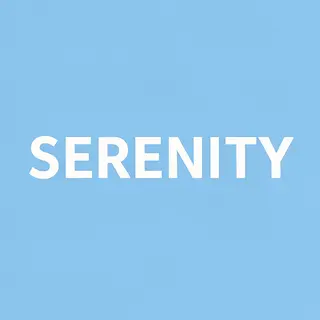 The word 'SERENITY' written large and centered on a solid li