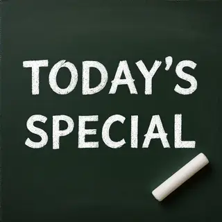 The phrase 'TODAY'S SPECIAL' written in white chalk on a dar