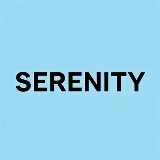 The word 'SERENITY' written large and centered on a solid li