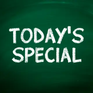 The phrase 'TODAY'S SPECIAL' written in white chalk on a dar