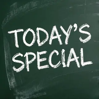 The phrase 'TODAY'S SPECIAL' written in white chalk on a dar