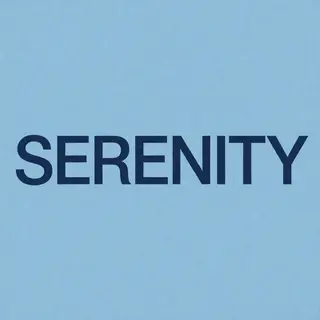 The word 'SERENITY' written large and centered on a solid li