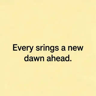 'Every sunset brings a new dawn ahead' written neatly on a p