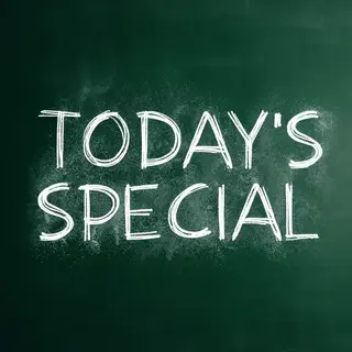 The phrase 'TODAY'S SPECIAL' written in white chalk on a dar