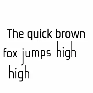 The sentence 'The quick brown fox jumps high' in clean black