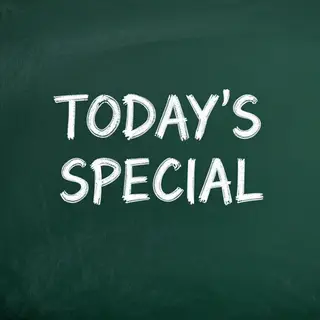 The phrase 'TODAY'S SPECIAL' written in white chalk on a dar