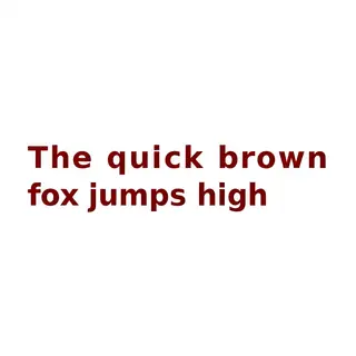 The sentence 'The quick brown fox jumps high' in clean black