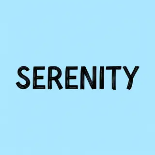 The word 'SERENITY' written large and centered on a solid li