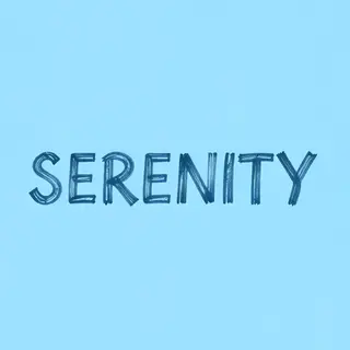 The word 'SERENITY' written large and centered on a solid li