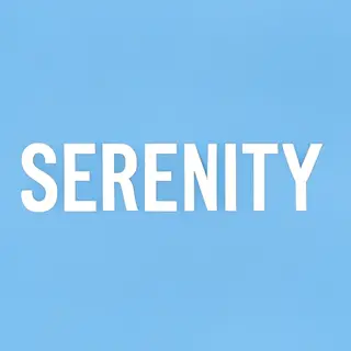 The word 'SERENITY' written large and centered on a solid li
