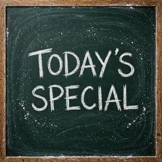 The phrase 'TODAY'S SPECIAL' written in white chalk on a dar