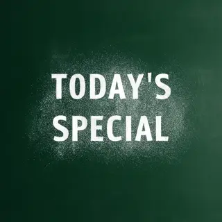 The phrase 'TODAY'S SPECIAL' written in white chalk on a dar