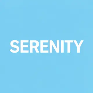 The word 'SERENITY' written large and centered on a solid li