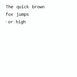 The sentence 'The quick brown fox jumps high' in clean black
