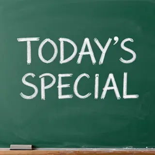 The phrase 'TODAY'S SPECIAL' written in white chalk on a dar