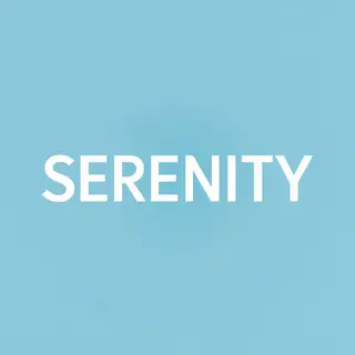 The word 'SERENITY' written large and centered on a solid li
