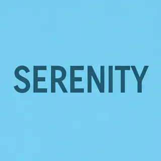 The word 'SERENITY' written large and centered on a solid li