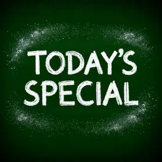 The phrase 'TODAY'S SPECIAL' written in white chalk on a dar