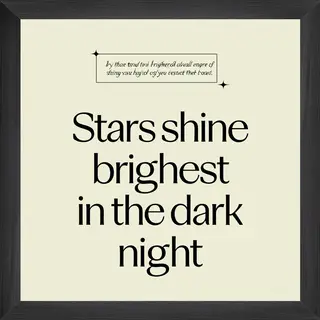 'Stars shine brightest in the dark night' displayed on a cle