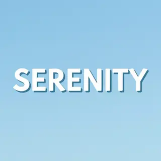 The word 'SERENITY' written large and centered on a solid li