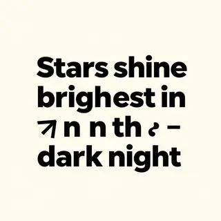 'Stars shine brightest in the dark night' displayed on a cle