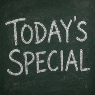 The phrase 'TODAY'S SPECIAL' written in white chalk on a dar
