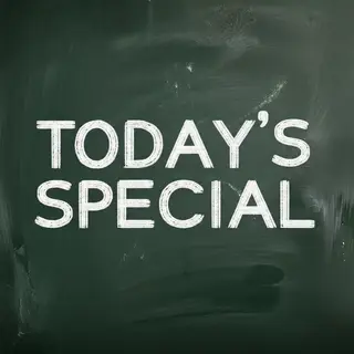 The phrase 'TODAY'S SPECIAL' written in white chalk on a dar