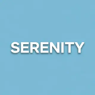 The word 'SERENITY' written large and centered on a solid li
